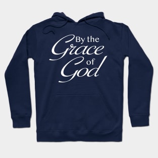 By the Grace of God - in color Hoodie